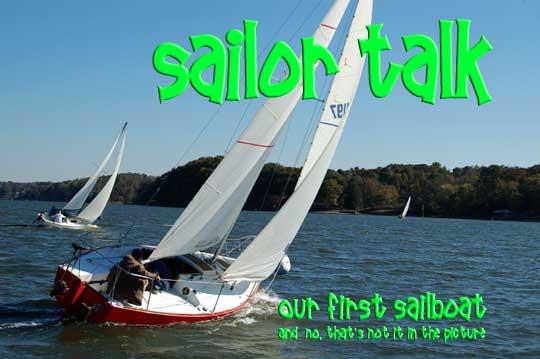 Sailor Talk - Our First Boat